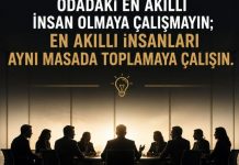 Liderlik, “Odadaki En Akıllı İnsan Olmak” Değildir. Mustafa Başar